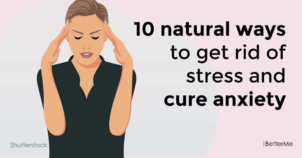 Natural Way to Get Rid of Anxiety