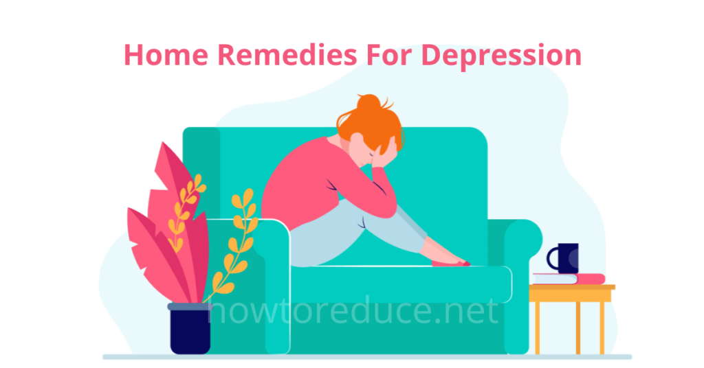 Home Remedies for depression - How To Reduce